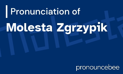 how to pronounce molesta-zgrzypik feature image