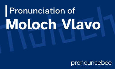how to pronounce moloch-vlavo feature image