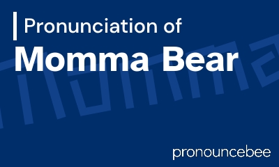 how to pronounce momma-bear feature image
