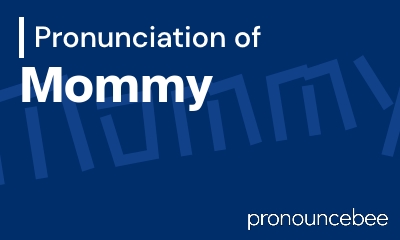 how to pronounce mommy feature image