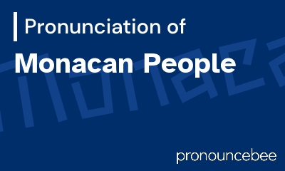 how to pronounce monacan-people feature image