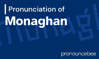 how to pronounce monaghan feature image