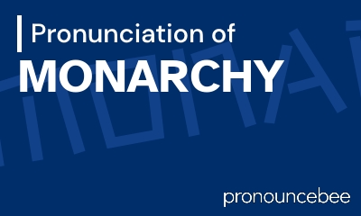 how to pronounce monarchy feature image