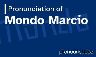 how to pronounce mondo-marcio feature image