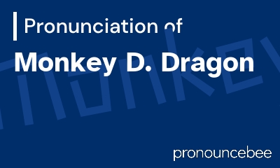 how to pronounce monkey-d-dragon feature image