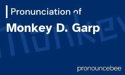 how to pronounce monkey-d-garp feature image