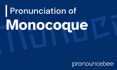 how to pronounce monocoque feature image