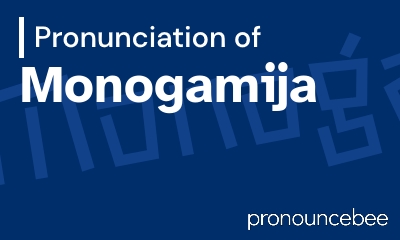how to pronounce monogamija feature image