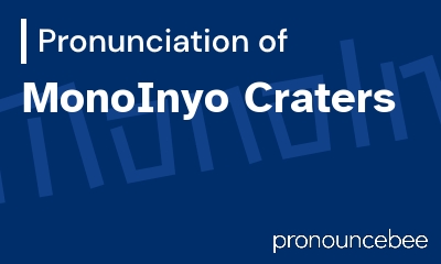how to pronounce monoinyo-craters feature image
