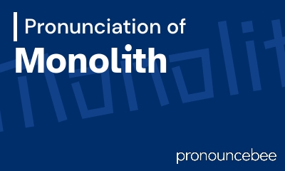 how to pronounce monolith feature image