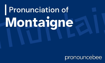 how to pronounce montaigne feature image