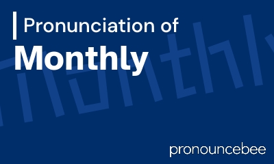 how to pronounce monthly feature image
