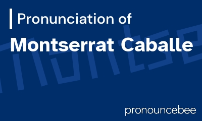 how to pronounce montserrat-caballe feature image