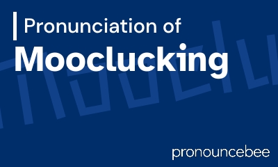 how to pronounce mooclucking feature image