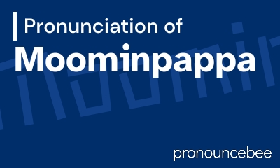 how to pronounce moominpappa feature image
