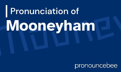 how to pronounce mooneyham feature image