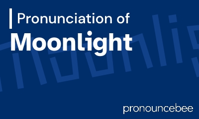 how to pronounce moonlight feature image