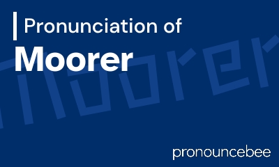 how to pronounce moorer feature image