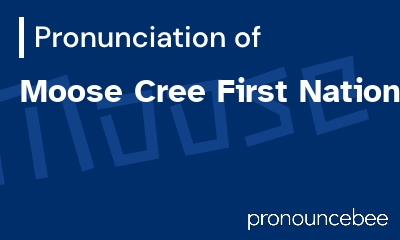 how to pronounce moose-cree-first-nation feature image