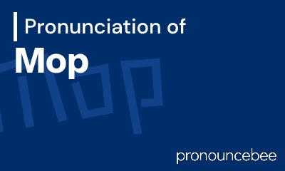 how to pronounce mop feature image