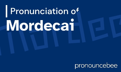 how to pronounce mordecai feature image