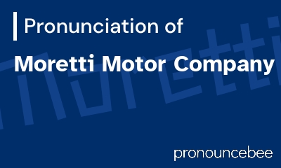 how to pronounce moretti-motor-company feature image