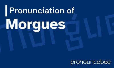 how to pronounce morgues feature image