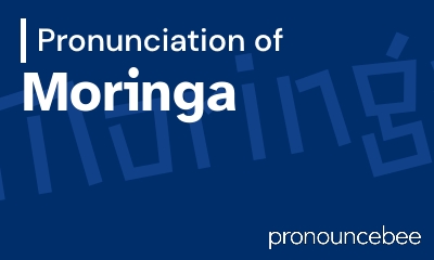 how to pronounce moringa feature image