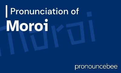 how to pronounce moroi feature image