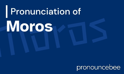 how to pronounce moros feature image