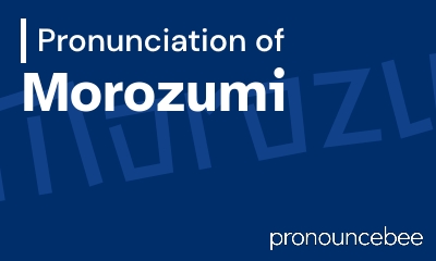 how to pronounce morozumi feature image