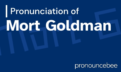 how to pronounce mort-goldman feature image