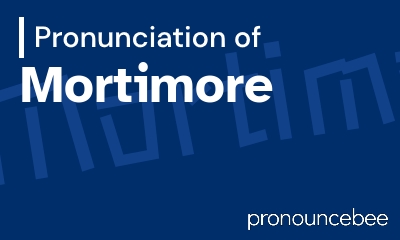 how to pronounce mortimore feature image