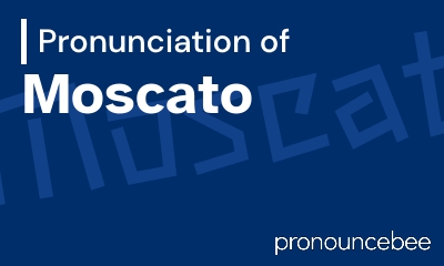 how to pronounce moscato feature image