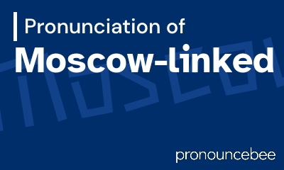 how to pronounce moscow-linked feature image