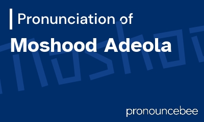 how to pronounce moshood-adeola feature image