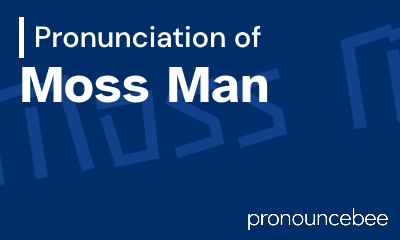 how to pronounce moss-man feature image