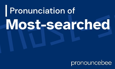 how to pronounce most-searched feature image