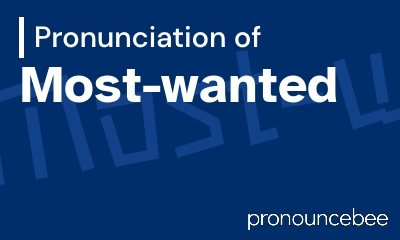 how to pronounce most-wanted feature image