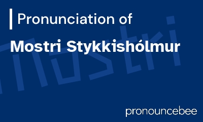 how to pronounce mostri-stykkish-lmur feature image