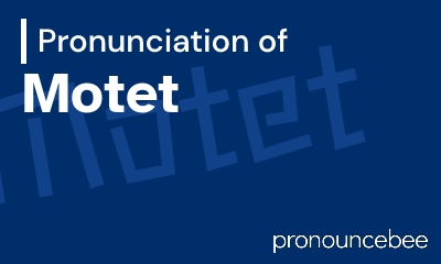 how to pronounce motet feature image