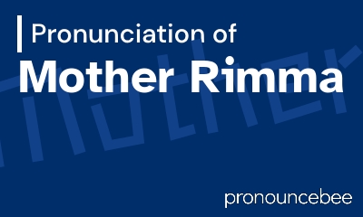 how to pronounce mother-rimma feature image