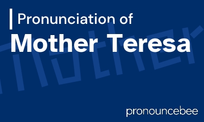 how to pronounce mother-teresa feature image