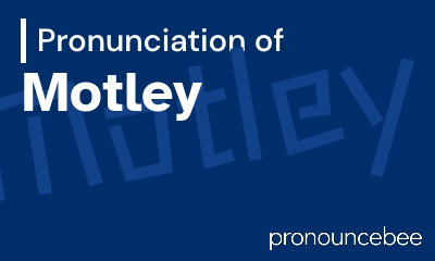 how to pronounce motley feature image
