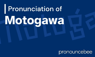 how to pronounce motogawa feature image