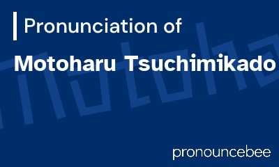 how to pronounce motoharu-tsuchimikado feature image