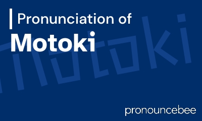 how to pronounce motoki feature image