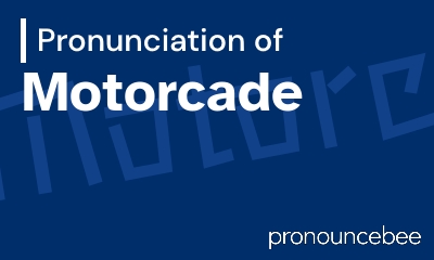 how to pronounce motorcade feature image