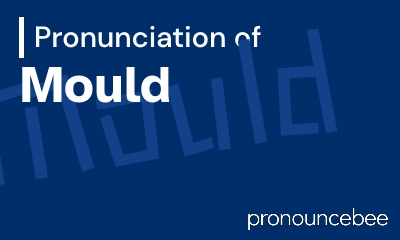 how to pronounce mould feature image