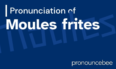 how to pronounce moules-frites feature image
